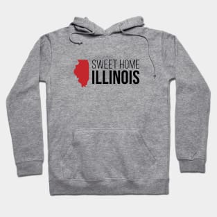 Sweet Home Illinois Hoodie